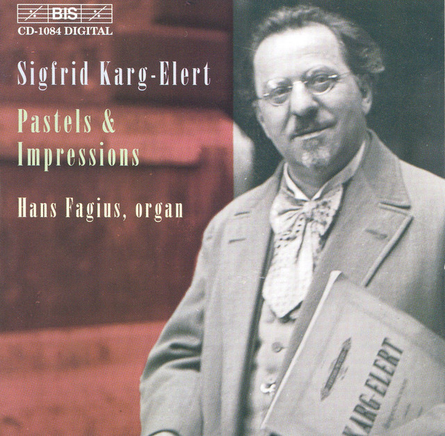 Karg-Elert: Seven Pastels From the Lake of Constance, Op. 96 / Trois Impressions, Op. 72 cover art