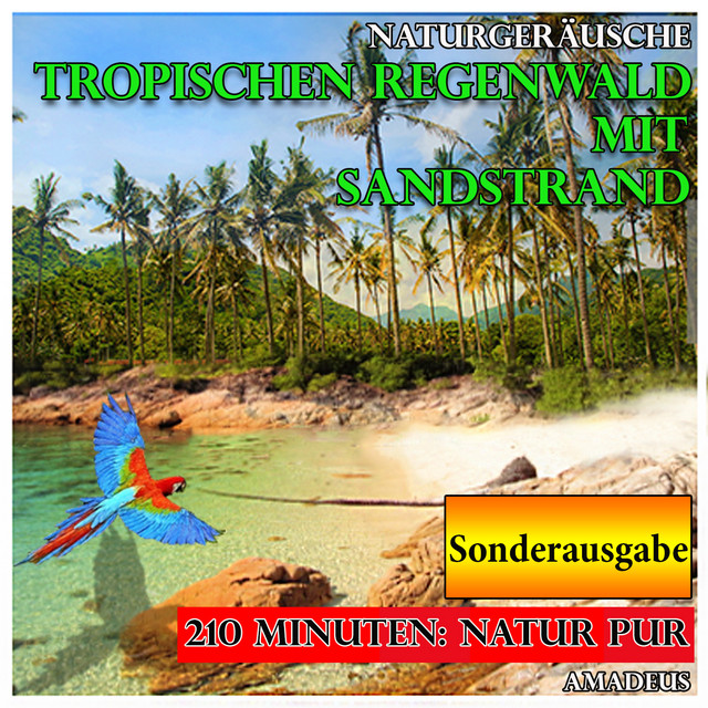 Naturgeräusche: Tropischen Regenwald mit Sandstrand: Sonderausgabe cover art