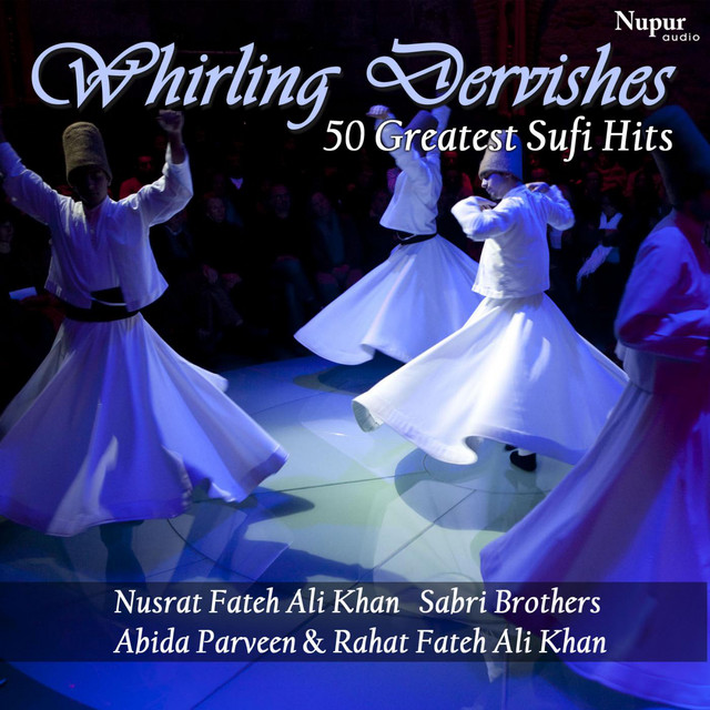 Whirling Dervishes - 50 Greatest Sufi Hits - Compilation by