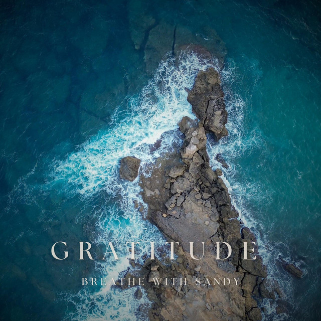 Gratitude - Single by Breathe With Sandy | Spotify