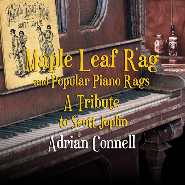Maple Leaf Rag and Popular Piano Rags: A Tribute to Scott Joplin