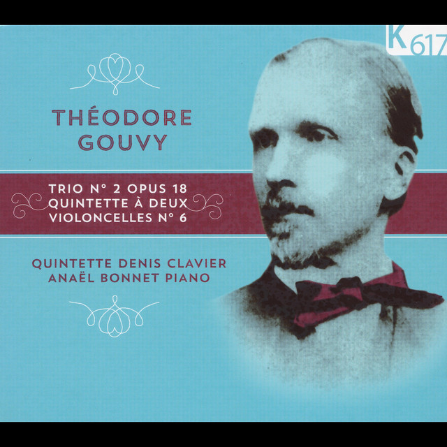 Gouvy: Piano Trio No. 2 in A Minor, Op. 18 & String Quintet No. 6 in E Minor