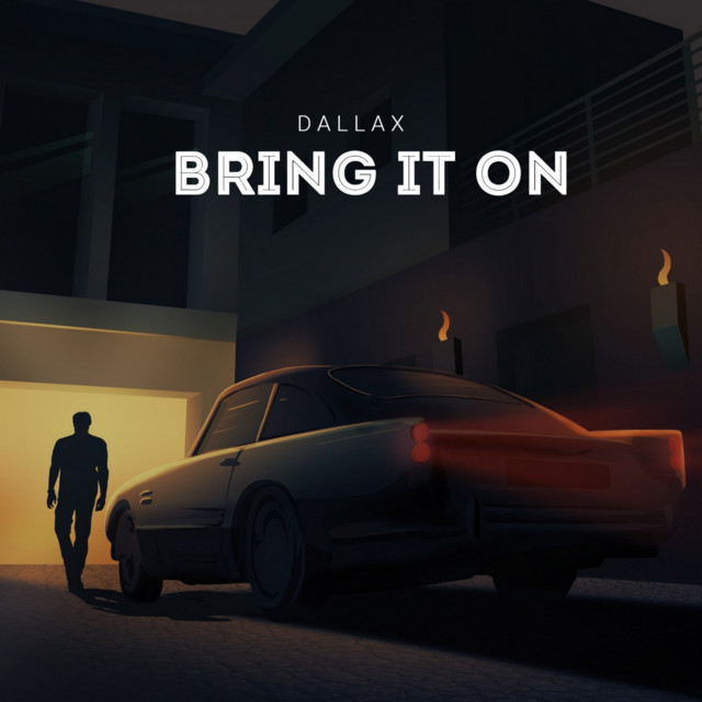 Dallax – Bring It On