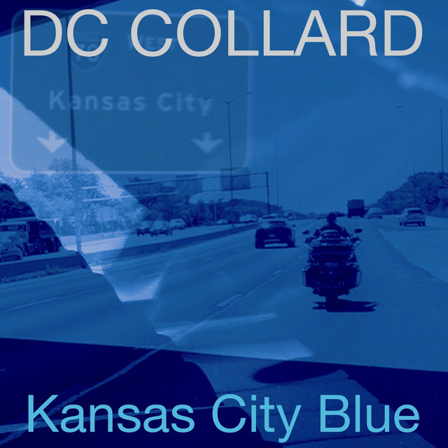 Kansas City Blue - Single by DC Collard | Spotify