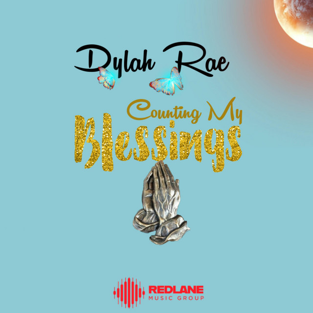 Counting My Blessings - Single by Dylah Rae | Spotify