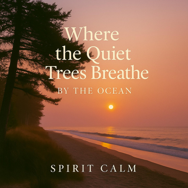 Where Quiet Trees Breathe by the Ocean cover art