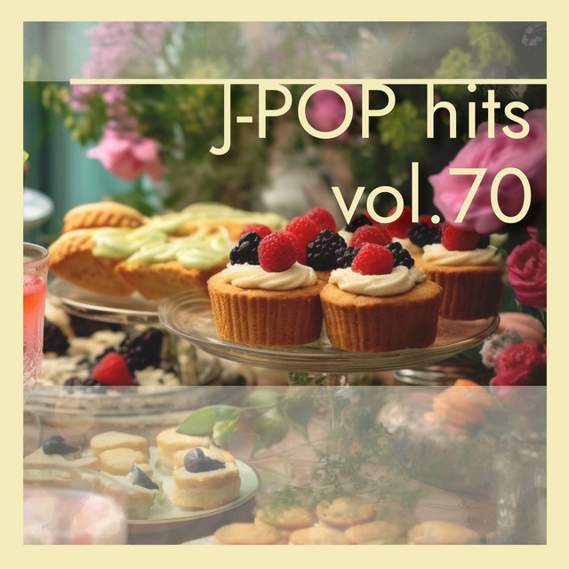J-POP hits vol.70 - Album by MTA | Spotify