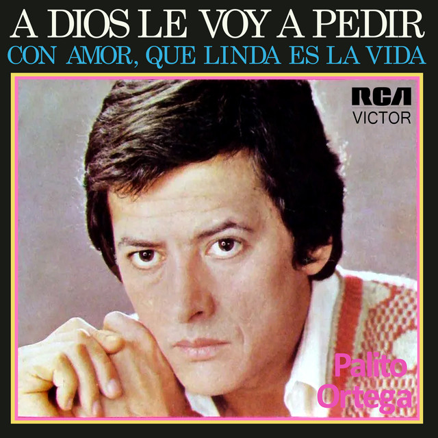 A Dios Le Voy a Pedir / Con Amor, Qué Linda Es la Vida