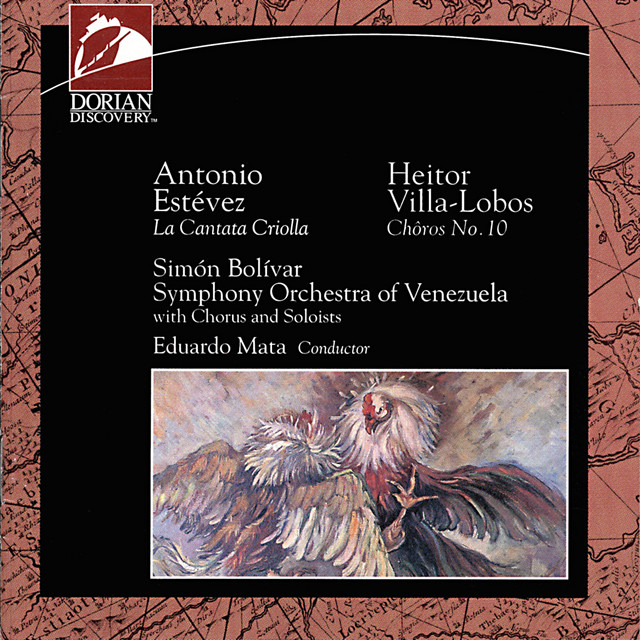 Estévez: Cantata Criolla "Florentino, El Que Canto Con El Diablo" - Villa-Lobos: Choros No. 10 "Rasga O Coracao"