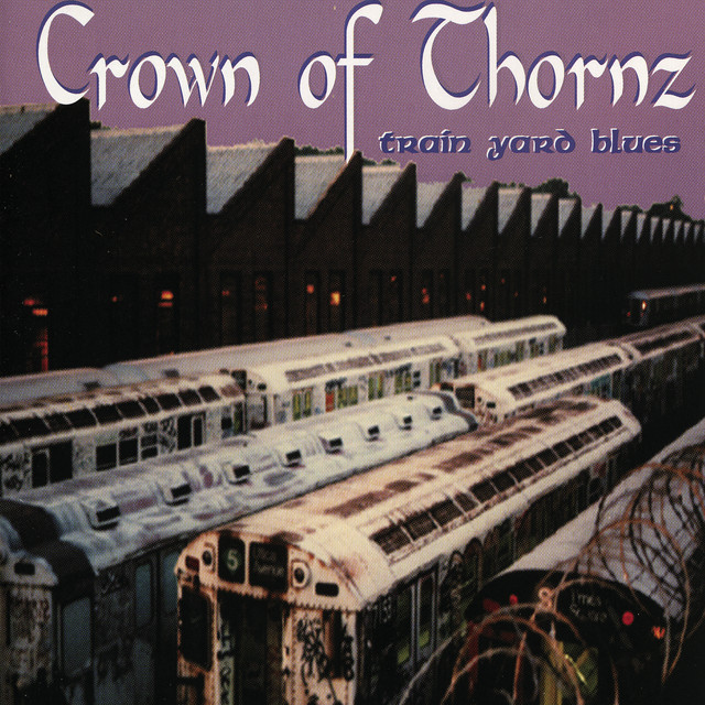 Train Yard Blues - Single by Crown Of Thornz | Spotify