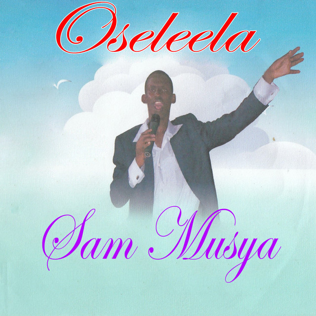 Oseleela - Single by Sam Musya | Spotify
