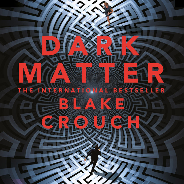 Dark Matter - A Mind-Blowing Twisted Thriller (Unabridged) cover art