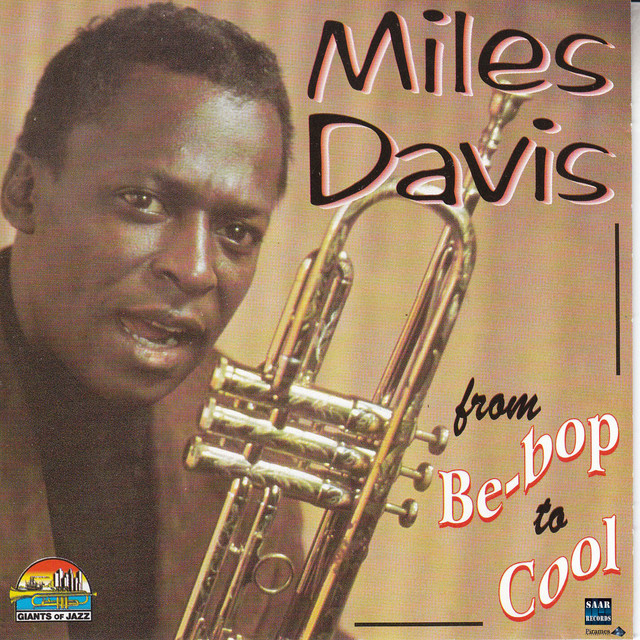 Miles Davis from Be Bop to Cool - Album by Miles Davis | Spotify