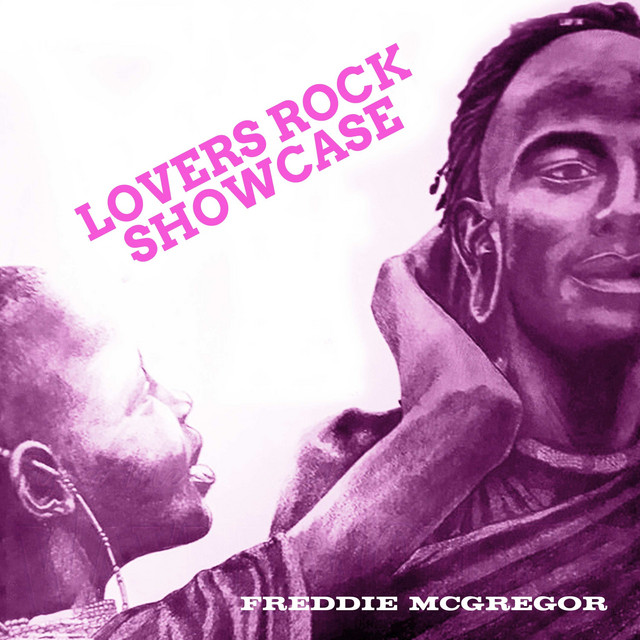 Lovers Rock Showcase - Album by Freddie McGregor | Spotify