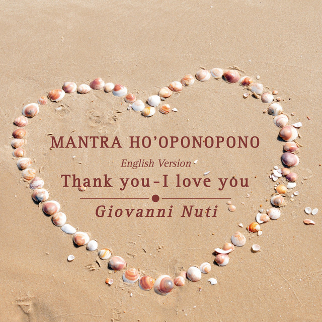 Mantra Ho'oponopono - Thank You, I Love You - English Version