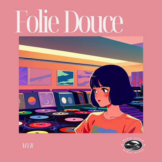 Folie Douce by MYR