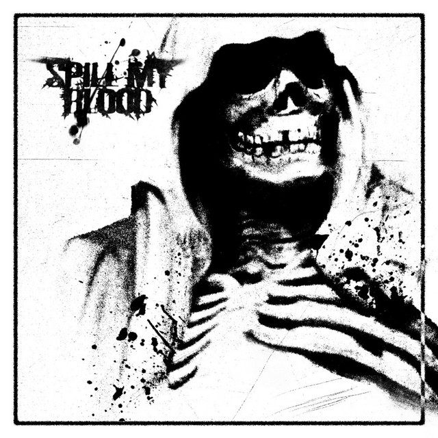 SPILL MY BLOOD cover art