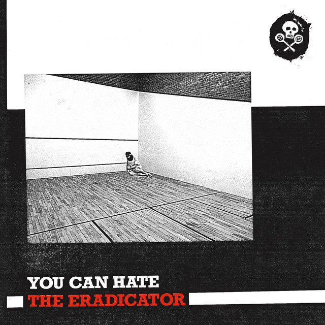 You Can Hate The Eradicator cover art