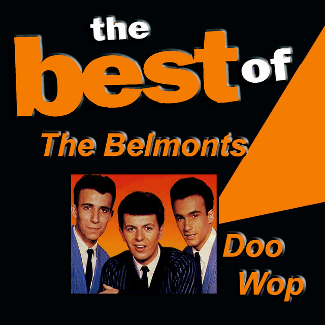 The Best of the Belmonts Doo Wop - Compilation by The Belmonts