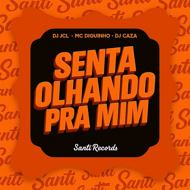 Senta Olhando Pra Mim