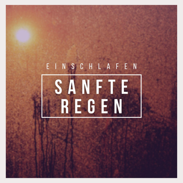 Einschlafen: Sanfte Regen cover art