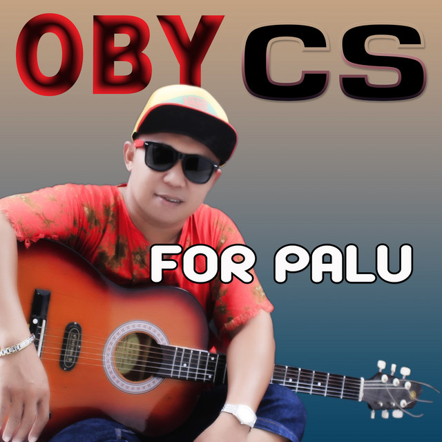 Lagu Pray For Donggala - song and lyrics by Oby Cs | Spotify