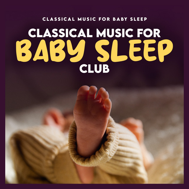 Classical Music for Baby Sleep Club cover art