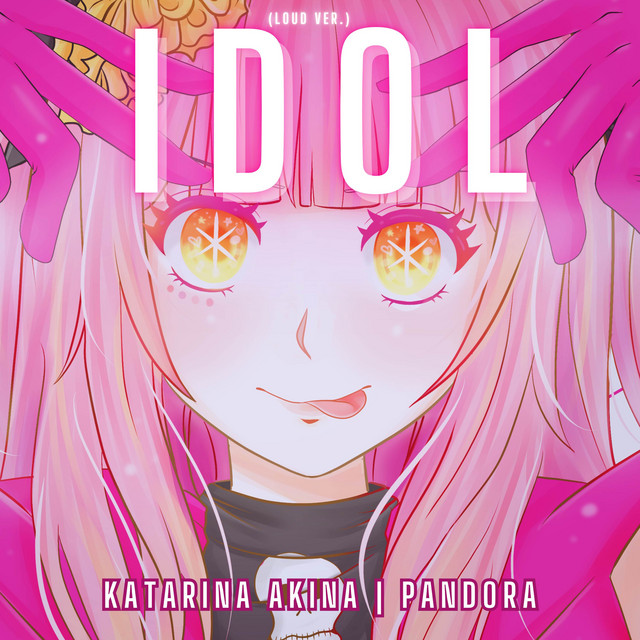 Idol (Loud Ver.)