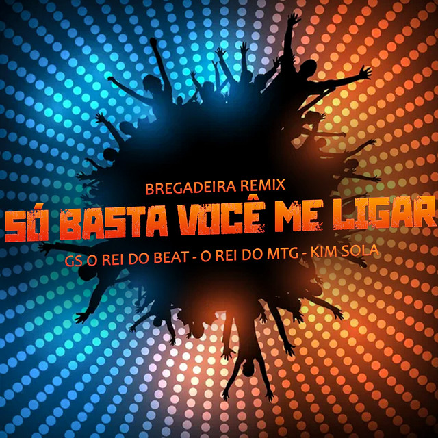 Só Basta Você Me Ligar - Bregadeira Remix