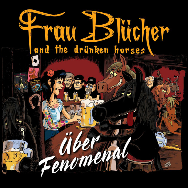 Frau Blücher and The Drünken Horses Photo