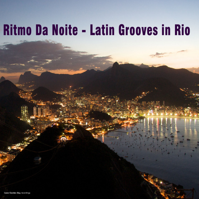 Ritmo Da Noite: Latin Grooves in Rio - Compilation by Various Artists ...
