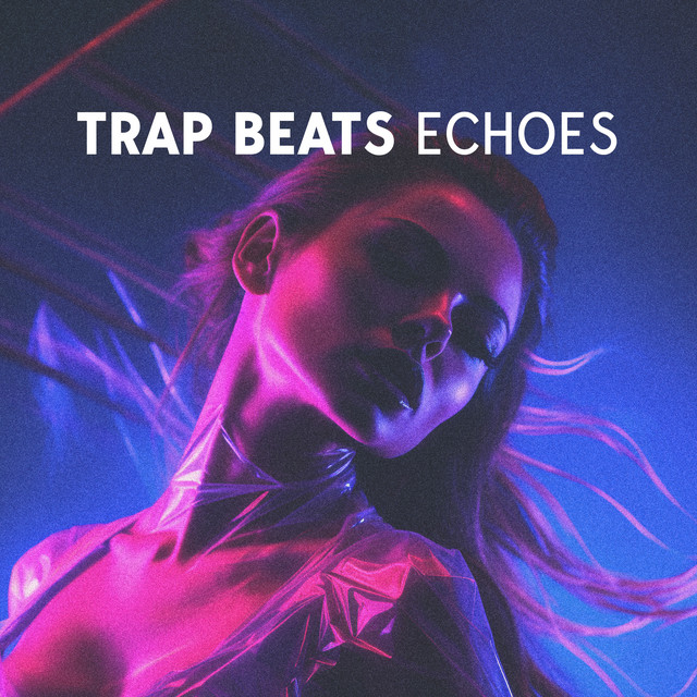 Trap Beats Echoes: Trap Chillout for Everyday Mood