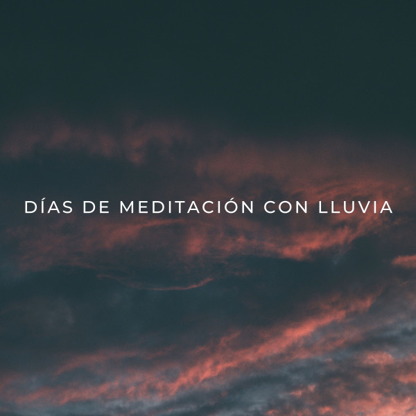 Días De Meditación Con Lluvia - Album by Biblioteca XLE de sonidos de ...