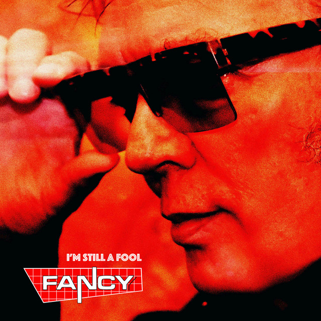 I'm still a fool - Single by Fancy | Spotify