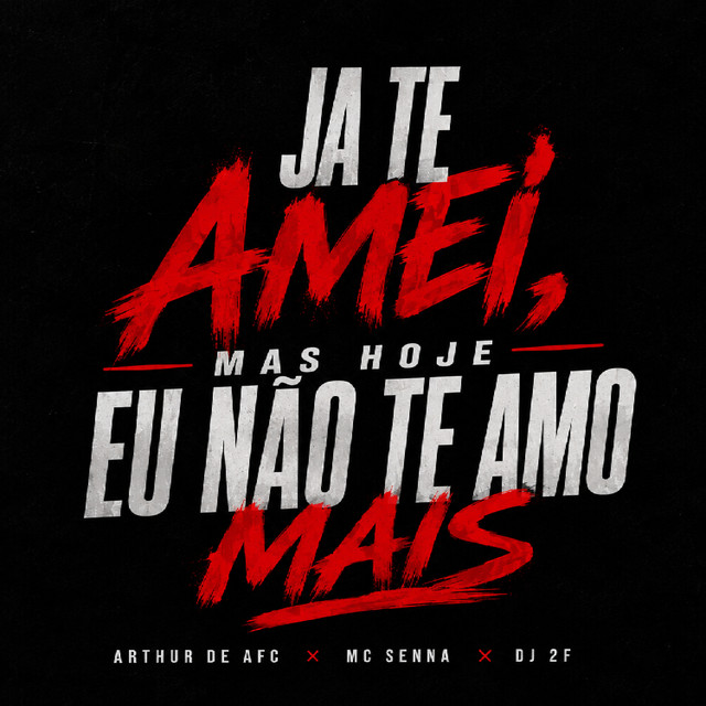 JA TE AMEI, MAS HOJE EU NÃO TE AMO MAIS album image