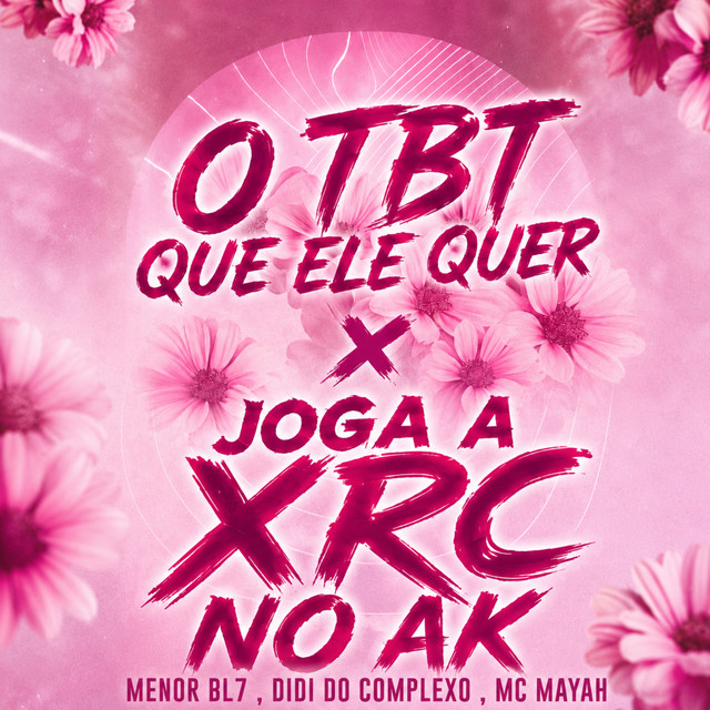 O Tbt Que Ele Quer X Joga a Xrc no Ak
