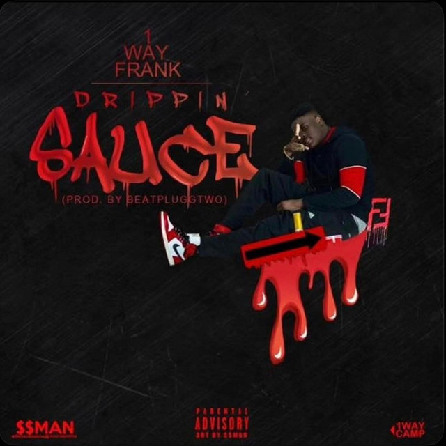 Drippin' Sauce by 1way Frank