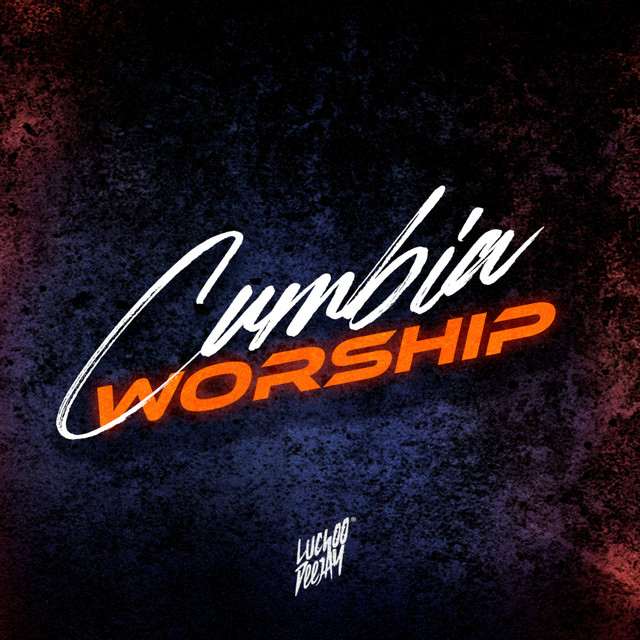 Cumbia Worship (Remix) cover art