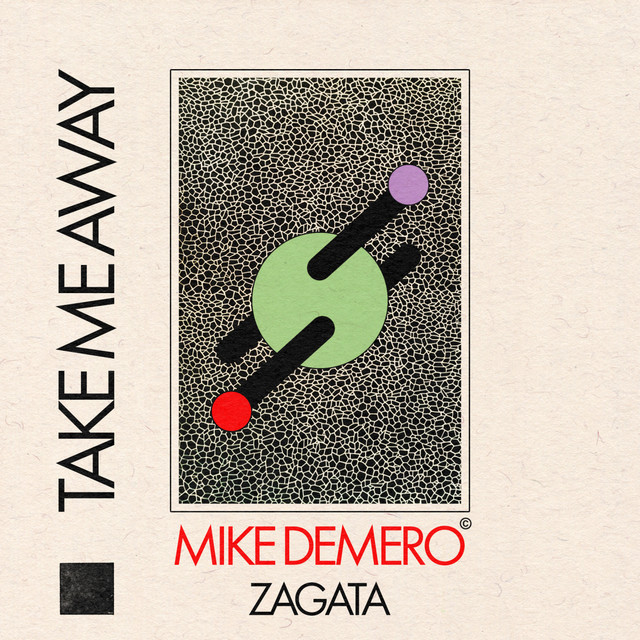 Take Me Away (My Love) - song and lyrics by Mike Demero, Zagata