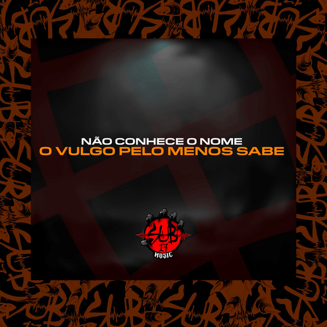 Não Conhece o Nome o Vulgo pelo Menos Sabe