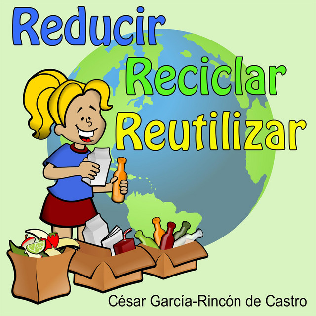 Reducir Reutilizar Y Reciclar