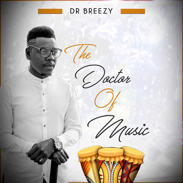 The Doctor of Music - Single by Dr Breezy | Spotify