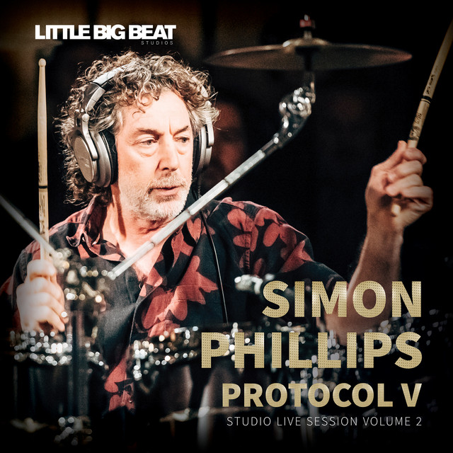 Protocol V: Studio Live Session, Vol. 2 - Album by Simon Phillips