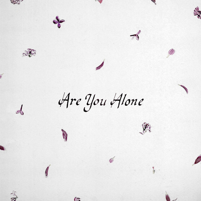 Are You Alone?