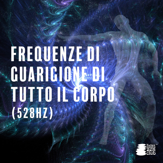 Frequenze di guarigione di tutto il corpo (528Hz): Rigenerazione nervosa e cellulare, Riparazione del DNA, Toni isocroni, Musica da meditazione cover art