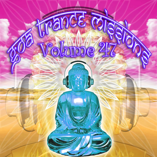 Goa Trance Missions, Vol. 47 cover