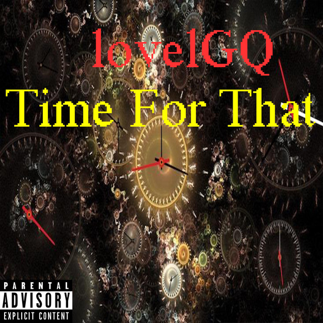 Time for That - Single by LovelGq | Spotify