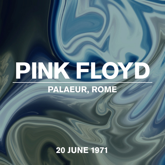 Live In Rome Palaeur 20 June 1971 - Album by Pink Floyd | Spotify