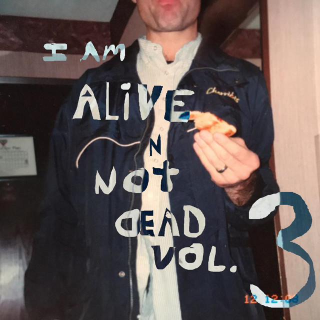 i am alive n not dead (vol. 3) cover art