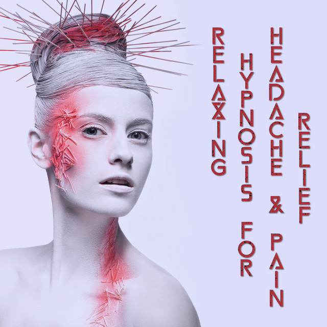 Relaxing Hypnosis for Headache & Pain Relief cover art